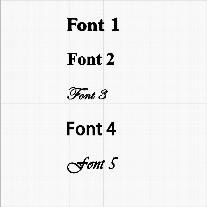 photo showing the 5 available fonts for engraving, font 1 is a bubble style, font 2 is a block style, font 3 is a fancy script, font 4 is a thinner block style, and font 5 is a modern script style.